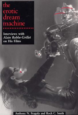 The Erotic Dream Machine: Interviews with Alain... 0809320045 Book Cover