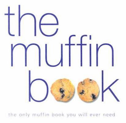 The Muffin Book 1876778830 Book Cover