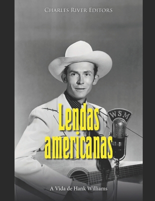 Lendas Americanas: A vida de Hank Williams [Portuguese]            Book Cover