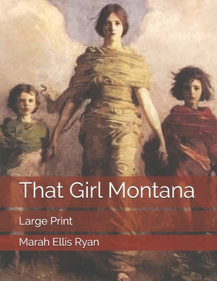 That Girl Montana: Large Print 1692757628 Book Cover