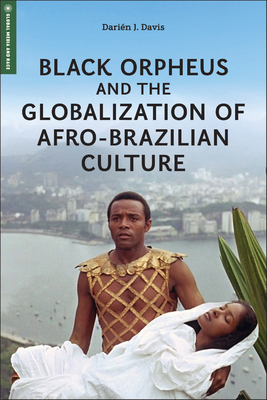 Black Orpheus and the Globalization of Afro-Bra... 197884414X Book Cover