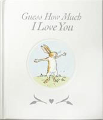 Guess How Much I Love You 1406364614 Book Cover