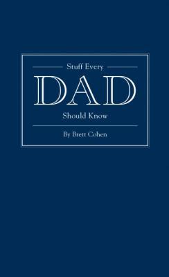 Stuff Every Dad Should Know (Stuff You Should K... 1594745536 Book Cover