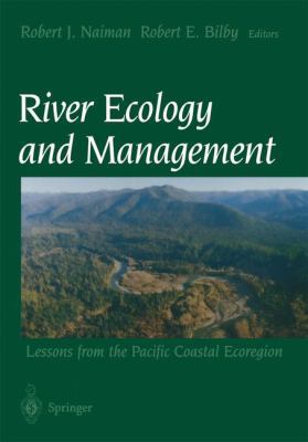 River Ecology and Management: Lessons from the ... 0387952462 Book Cover
