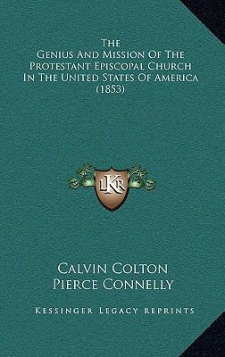 The Genius and Mission of the Protestant Episco... 1165215535 Book Cover