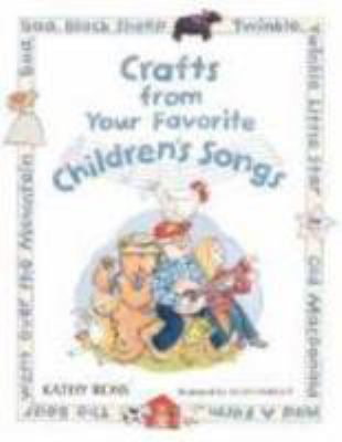 Crafts from Your Child Songs 0761319123 Book Cover