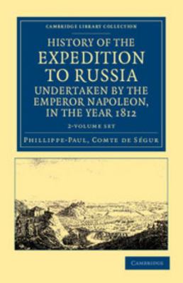 History of the Expedition to Russia, Undertaken... 110804400X Book Cover