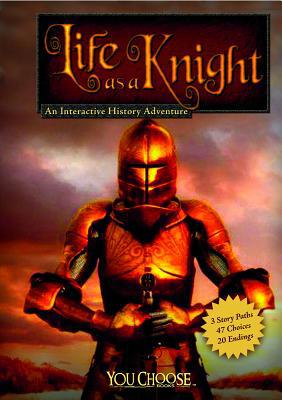 Life As a Knight: An Interactive History Advent... 142964866X Book Cover
