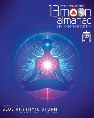 Star Traveler's 13 Moon Almanac of Synchronicity 0986200522 Book Cover