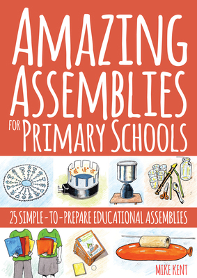 Amazing Assemblies for Primary Schools: 25 Simp... 1785830694 Book Cover