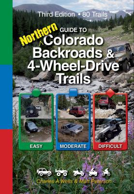 Guide to Northern Colorado Backroads & 4-Wheel-... 1934838055 Book Cover