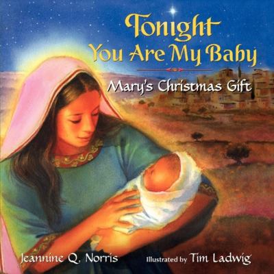 Tonight You Are My Baby Board Book: Mary's Chri... B007C5OPEI Book Cover