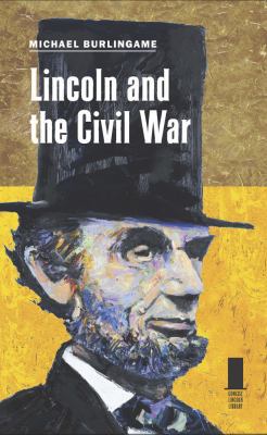 Lincoln and the Civil War 0809390701 Book Cover