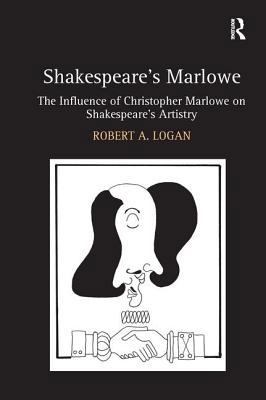 Shakespeare's Marlowe: The Influence of Christo... 0754657639 Book Cover