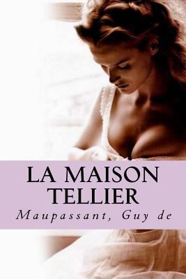 La Maison Tellier [French] 1537516639 Book Cover