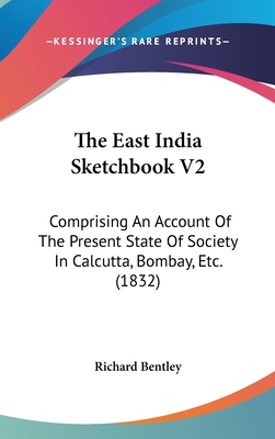 The East India Sketchbook V2: Comprising an Acc... 1104565277 Book Cover