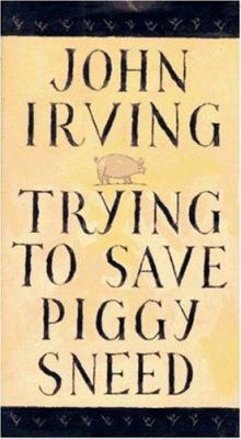 Trying to Save Piggy Sneed 1559703237 Book Cover