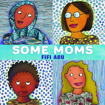 Some Moms 1223186784 Book Cover