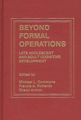Beyond Formal Operations: Late Adolescent and A... 027591139X Book Cover