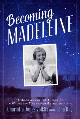 Becoming Madeleine: A Biography of the Author o... 0374307644 Book Cover