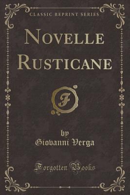 Novelle Rusticane (Classic Reprint) [Italian] 1334433860 Book Cover