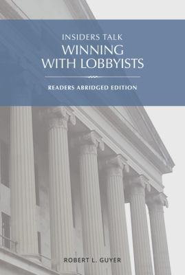 Insiders Talk Winning with Lobbyists, Readers E... 0967724236 Book Cover