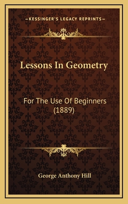 Lessons in Geometry: For the Use of Beginners (... 1164719297 Book Cover