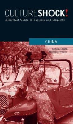 Culture Shock! China: A Survival Guide to Custo... 0761454039 Book Cover