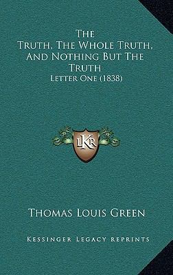 The Truth, The Whole Truth, And Nothing But The... 116883483X Book Cover