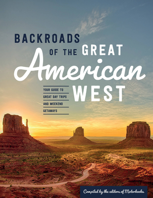 Backroads of the Great American West: Your Guid... 0760369976 Book Cover