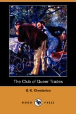 The Club of Queer Trades (Dodo Press) 1406590886 Book Cover