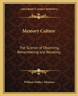 Memory Culture: The Science of Observing, Remem... 1162566477 Book Cover