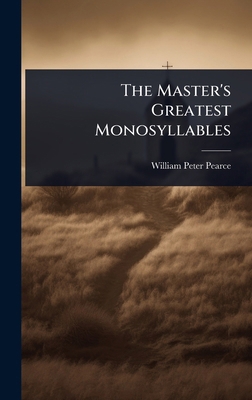 The Master's Greatest Monosyllables 1023687712 Book Cover