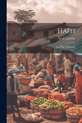 Haïti: Une Page D'histoire [French] 102252903X Book Cover