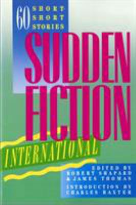 Sudden Fiction International: 60 Short-Short St... B00A2MVJ2O Book Cover