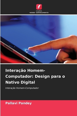 Interação Homem-Computador: Design para o Nativ... [Portuguese] 6207864093 Book Cover