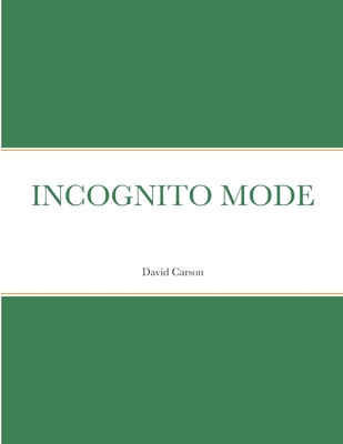 Incognito Mode 1312702966 Book Cover