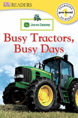 John Deere: Busy Tractors, Busy Days 0606070451 Book Cover