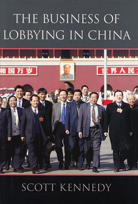 The Business of Lobbying in China 0674027442 Book Cover