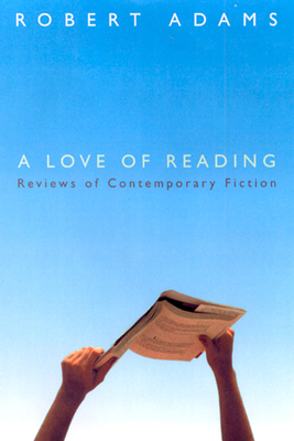 A Love of Reading: Reviews of Contemporary Fiction 0771006608 Book Cover