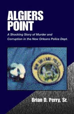 Algiers Point: A Shocking Story of Murder and C... 0738807044 Book Cover