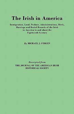 Irish in America. Immigration, Land, Probate, A... 0806306033 Book Cover