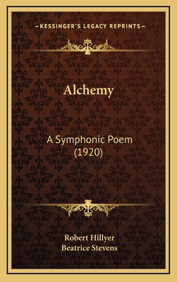 Alchemy: A Symphonic Poem (1920) 1168757533 Book Cover