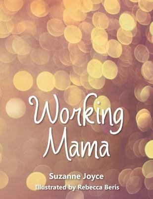Working Mama 1480831476 Book Cover