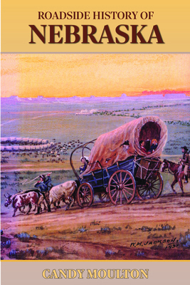 Roadside History of Nebraska 0878423478 Book Cover