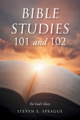 Bible Studies 101 and 102 1098061918 Book Cover