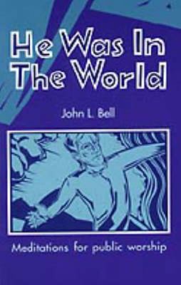 He Was in the World : Meditations for Public Wo... 094798870X Book Cover