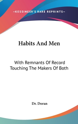 Habits And Men: With Remnants Of Record Touchin... 0548204101 Book Cover