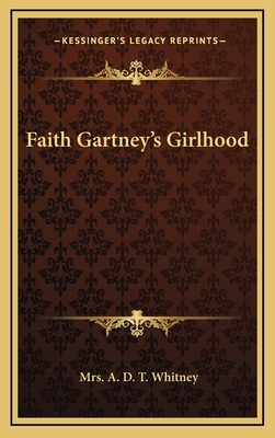Faith Gartney's Girlhood 1163641774 Book Cover