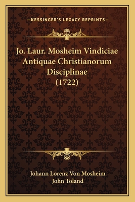 Jo. Laur. Mosheim Vindiciae Antiquae Christiano... [Latin] 1166211088 Book Cover